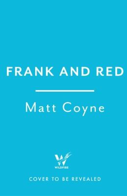 Cover: Frank and Red by Matt Coyne