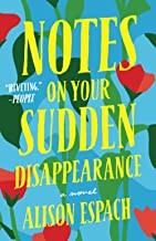 Cover: Notes on Your Sudden Disappearance by Alison Espach